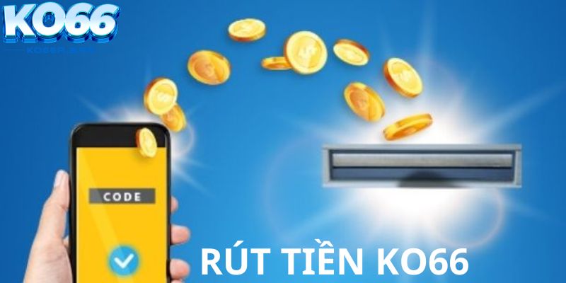 Quy định về mức tối thiểu rút tiền KO66