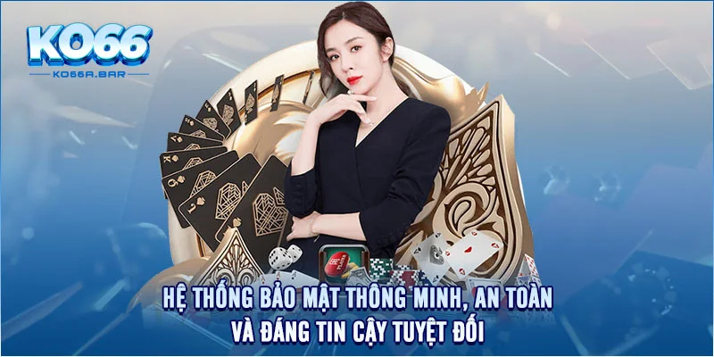 Hệ thống bảo mật thông minh, an toàn và đáng tin cậy tuyệt đối