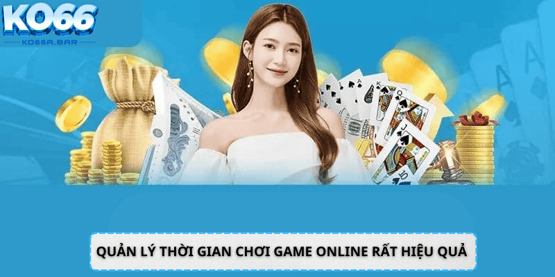 Quản lý thời gian chơi game online rất hiệu quả