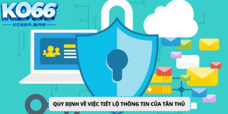 Quy định về việc tiết lộ thông tin của tân thủ